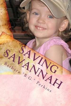 Saving Savannah de MS Barbara B. G. Perkins