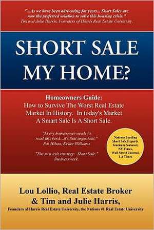 Short Sale My Home? de Lou Lollio