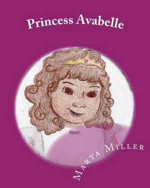 Princess Avabelle de Marta Miller