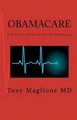 Obamacare de Tony Maglione MD