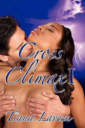 Cross Climax I de Tiana Laveen