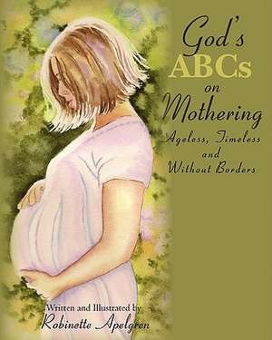 God's ABCs on Mothering de Robinette Apelgren