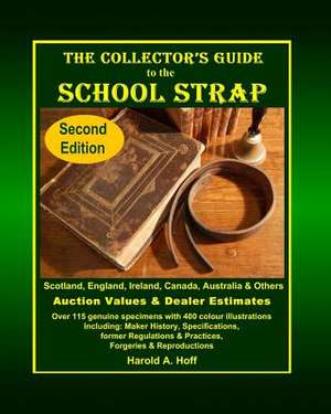 The Collector's Guide to the School Strap de Harold A. Hoff