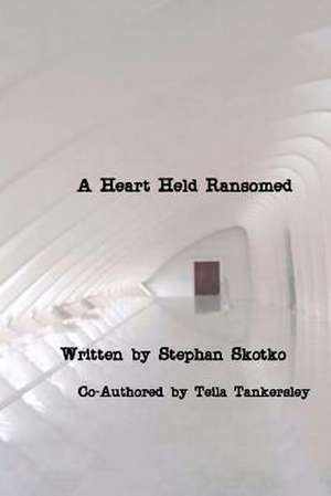 A Heart Held Ransomed de Stephan Skotko