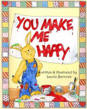 You Make Me Happy de Laurie Barrows