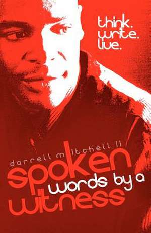 Spoken Words by a Witness de Darrell Mitchell II