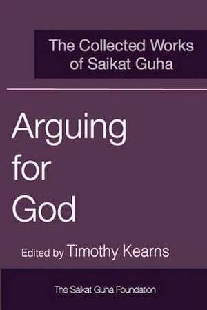 Arguing for God de Saikat Guha