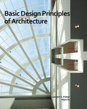 Basic Design Principles of Architecture de Leonard S. Parker