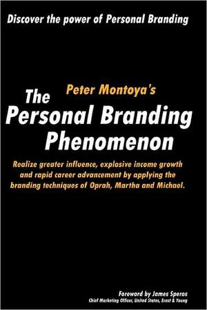 The Personal Branding Phenomenon de Peter Montoya