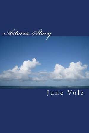 Astoria Story de June Volz