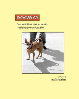 Dogway, Dogs and Their Owners on the Walkway Over the Hudson de Walter Rabetz