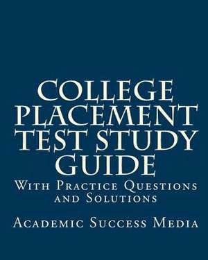 College Placement Test Study Guide de Media, Academic Success