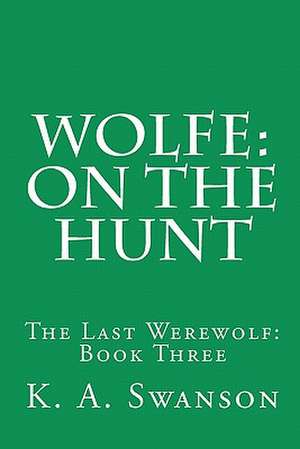 Wolfe de K. A. Swanson