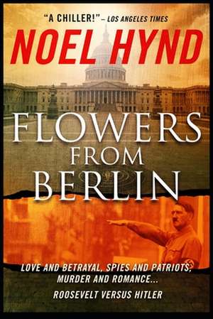 Flowers from Berlin de Noel Hynd