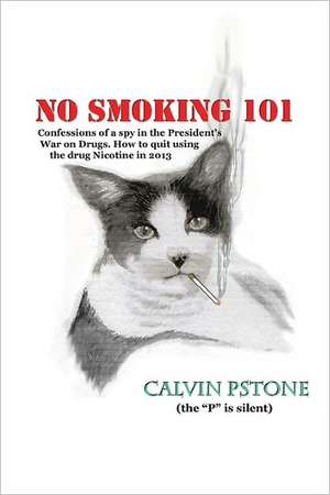 No Smoking 101 de Calvin Pstone Sr