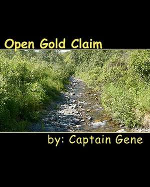 Open Gold Claim de Captain Gene