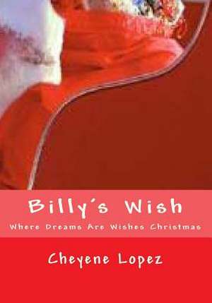 Billy's Wish de Cheyene Montana Lopez