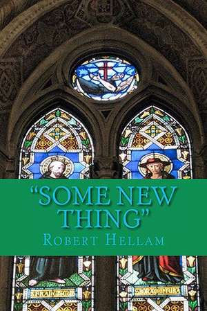 Some New Thing de Robert Hellam