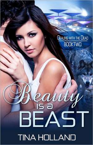 Beauty Is a Beast de Tina Holland