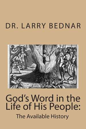 God's Word in the Life of His People de Dr Larry Bednar