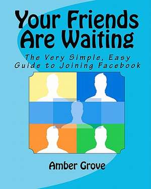 Your Friends Are Waiting de Amber Grove