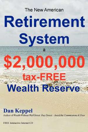 The New American Retirement System de Dan Keppel