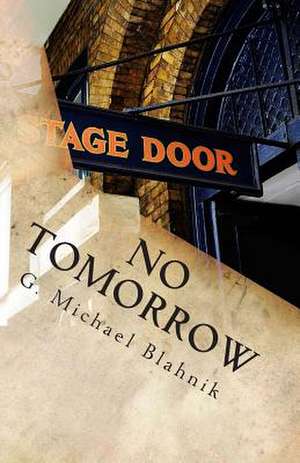 No Tomorrow de G. Michael Blahnik