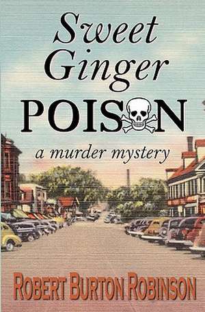 Sweet Ginger Poison de Robert Burton Robinson