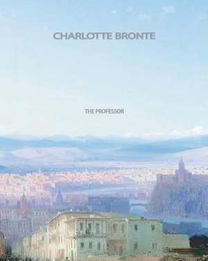 The Professor de Charlotte Bronte