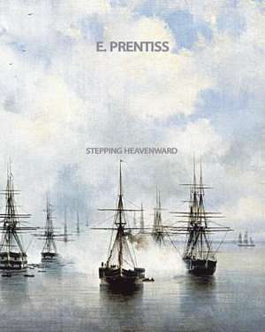 Stepping Heavenward de E. Prentiss