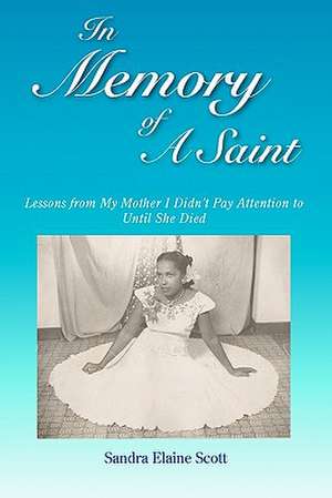 In Memory of a Saint de Sandra Elaine Scott