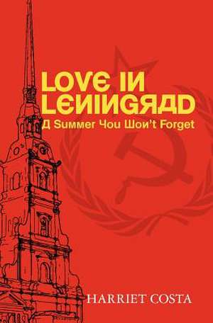 Love in Leningrad de Harriet M. Costa