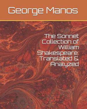 The Sonnet Collection of William Shakespeare de George Manos