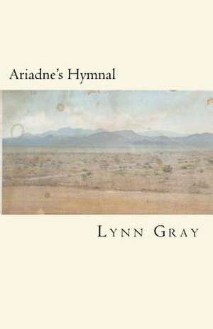 Ariadne's Hymnal de Lynn Gray