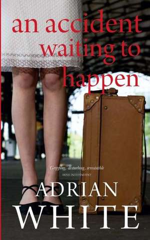 An Accident Waiting to Happen de Adrian White