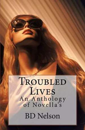 Troubled Lives de Bd Nelson