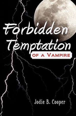 Forbidden Temptation of a Vampire de Jodie B. Cooper