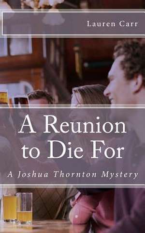 A Reunion to Die for de Lauren Carr