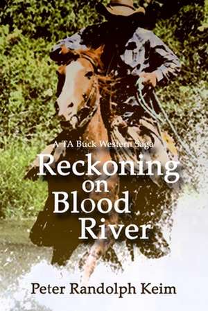 Reckoning on Blood River de Peter Randolph Keim