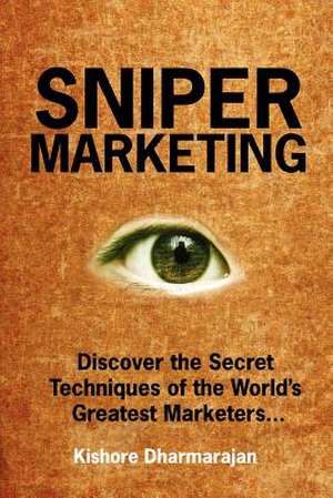 Sniper Marketing de Kishore Dharmarajan