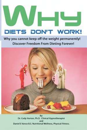 Why Diets Don't Work de Cody Horton