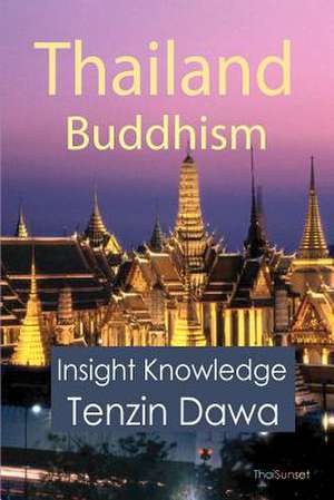 Thailand Buddhism de Tenzin Dawa