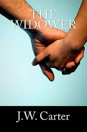 The Widower de J. W. Carter