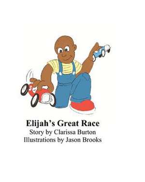 Elijah's Great Race de Clarissa R. Burton