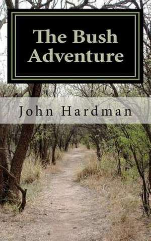 The Bush Adventure de John Hardman