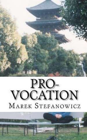 Pro-Vocation de Marek Stefanowicz