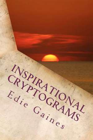 Inspirational Cryptograms de Edie Gaines