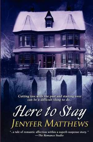 Here to Stay de Jenyfer Matthews