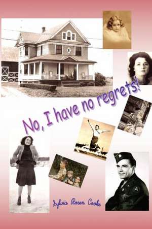 No, I Have No Regrets de MS Sylvia Rosen Cooke