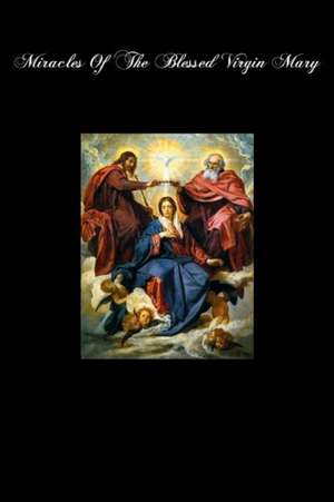 Miracles of the Blessed Virgin Mary de Johannes Herolt